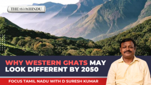 Climate change could transform Tamil Nadu’s Western Ghats by 2050 | Focus Tamil Nadu