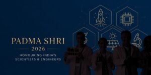 Padma Shri 2026: the scientists and engineers behind India’s deeptech push