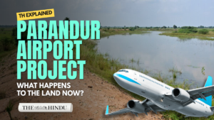 Parandur airport scrapped: What happens to the land now?